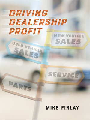 cover image of Driving Dealership Profit